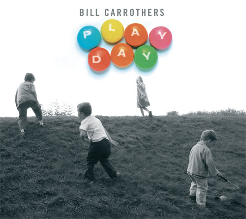 Bill Carrothers - Play Day